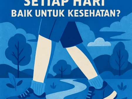 Mengapa Berjalan Kaki Setiap Hari Baik untuk Kesehatan?